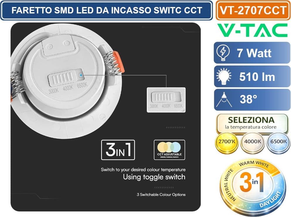 V-TAC VT-2707CCTCCT FARETTO LED DA INCASSO ROTONDO BIANCO 7W ORIENTABILE CON SWITCH CCT PER SELEZIONE LUCE 2700K/4000K/6500K - SKU 23837 - 3