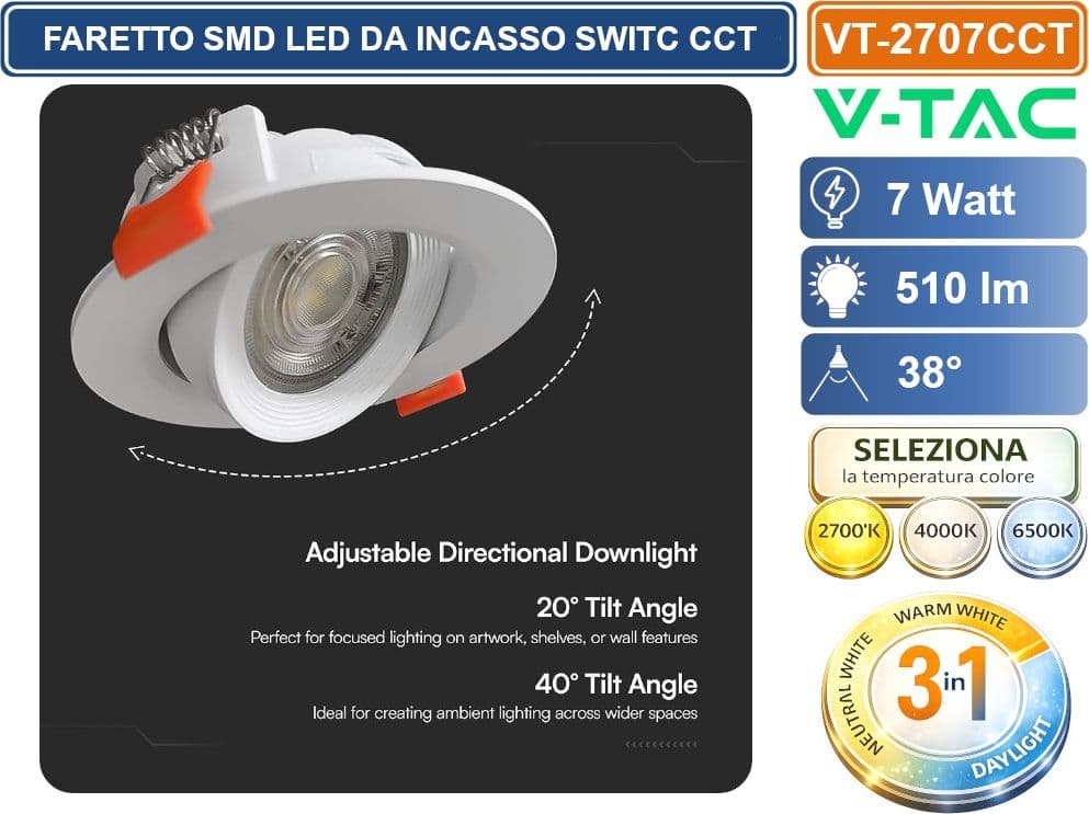 V-TAC VT-2707CCTCCT FARETTO LED DA INCASSO ROTONDO BIANCO 7W ORIENTABILE CON SWITCH CCT PER SELEZIONE LUCE 2700K/4000K/6500K - SKU 23837 - 4