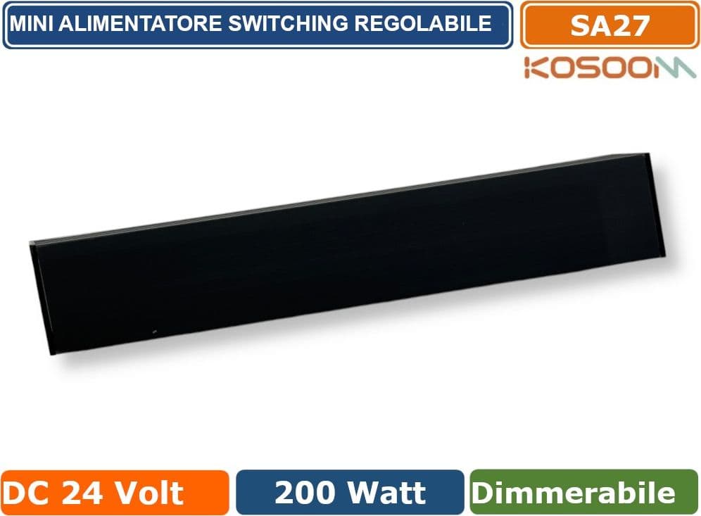 KOSOOM SA27 MINI ALIMENTATORE SLIM METALLICO STABILIZZATO SWITCHING TRIMMER 220V-24V 8.33A 200 WATT COLORE NERO IP20 - 4
