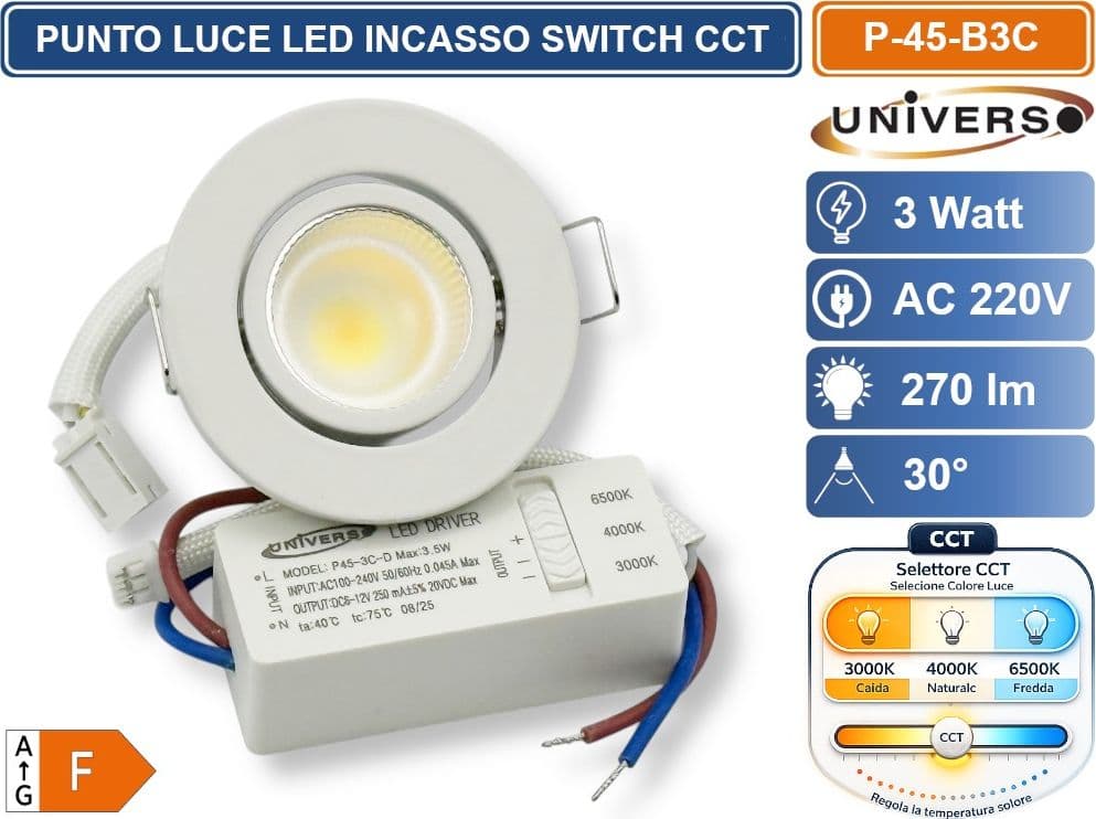 UNIVERSO P-45-B3C FARETTO LED DA INCASSO ROTONDO 3W COB COLORE BIANCO CON SWITCH CCT PER SELEZIONE LUCE 3000K/4000K/6500K - 2