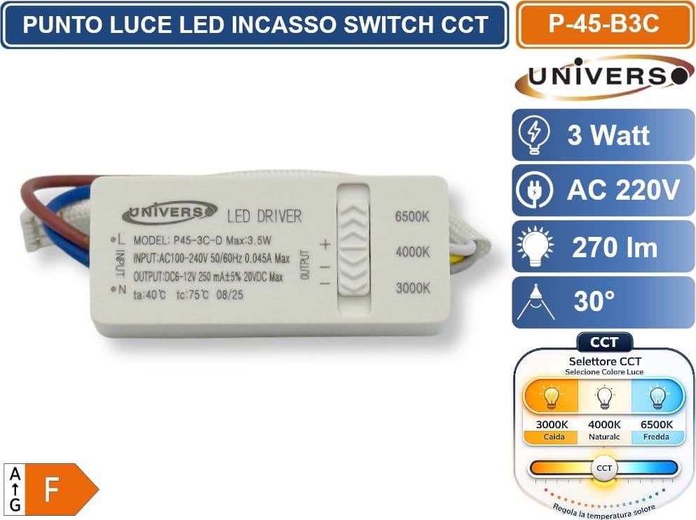 UNIVERSO P-45-B3C FARETTO LED DA INCASSO ROTONDO 3W COB COLORE BIANCO CON SWITCH CCT PER SELEZIONE LUCE 3000K/4000K/6500K - 4