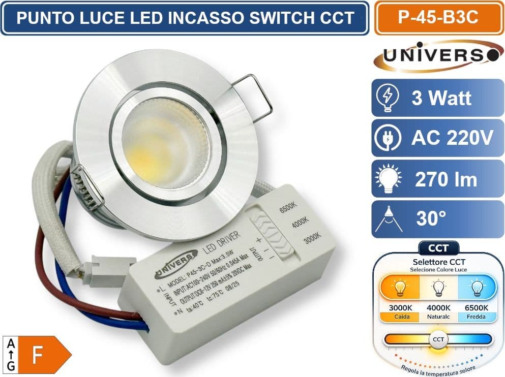 UNIVERSO P-45-A3C FARETTO LED DA INCASSO ROTONDO 3W COB COLORE CROMO SATINATO CON SWITCH CCT PER SELEZIONE LUCE 3000K/4000K/6500K - 2