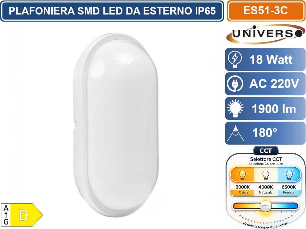 UNIVERSO ES51-3C PLAFONIERA LED DA ESTERNO IP65 18W FORMA OVALE COLORE BIANCO CON SWITCH CCT PER SELEZIONE LUCE 3000K/4000K/6500K - 2