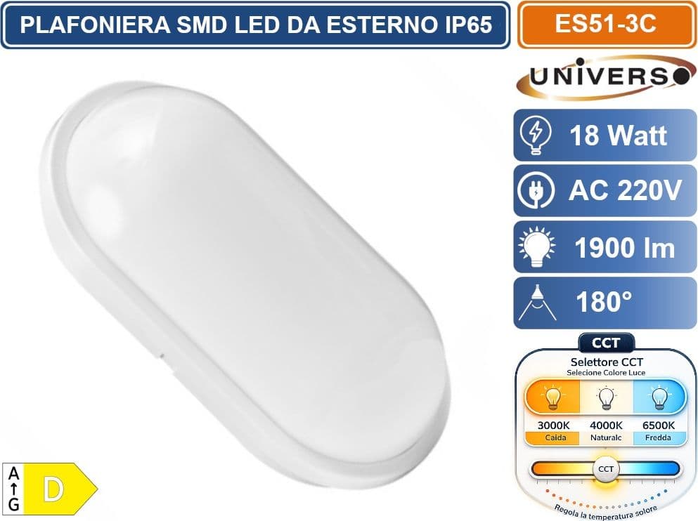 UNIVERSO ES51-3C PLAFONIERA LED DA ESTERNO IP65 18W FORMA OVALE COLORE BIANCO CON SWITCH CCT PER SELEZIONE LUCE 3000K/4000K/6500K - 3