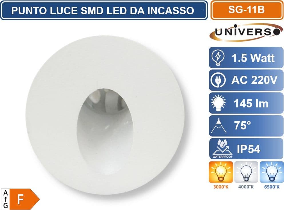 UNIVERSO SG-11B SEGNAPASSO PUNTO LUCE SMD LED DA INCASSO 1.5W ROTONDO BIANCO IP54 COLORE LUCE 3000K 4000K 6500K - 2