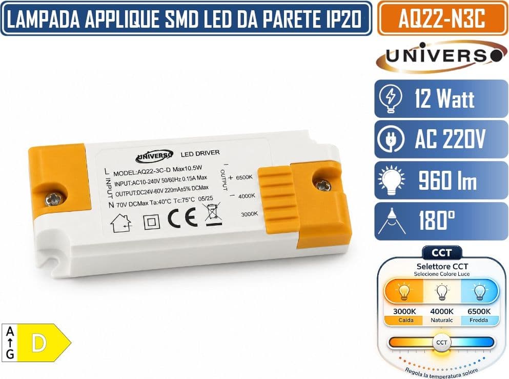 UNIVERSO AQ22-N3C APPLIQUE SMDLED CCT-SWITCH 12W DESIGN MODERNO CON TEMPERATURA COLORE SELEZIONABILE 3000K 4000K 6500K IP20 - 5