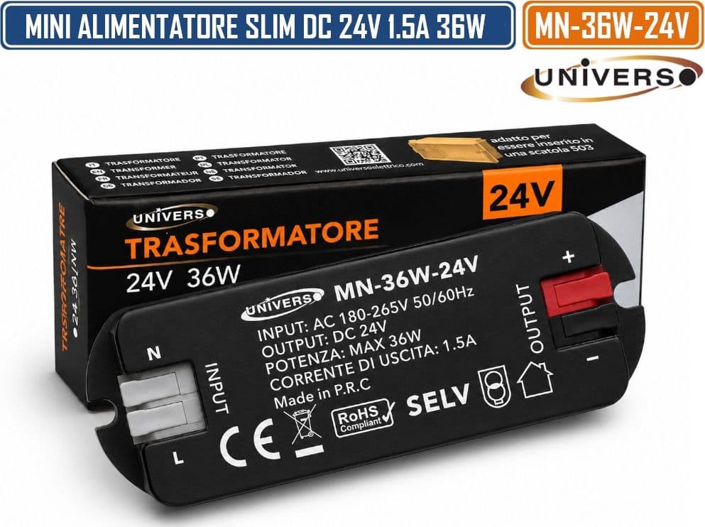UNIVERSO MN-36W-24V MINI ALIMENTATORE SLIM DA INTERNO DC24V 1.5A 36W PROTEZIONE SOVRACCARICHI E CORTOCIRCUITI