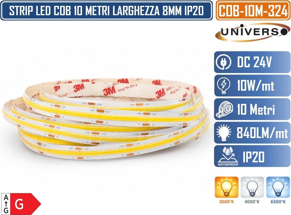 UNIVERSO COB-10M-324 STRISCIA LED COB 10M 24V 10W/MT 840LM/MT 324 LED/MT IP20 CRI≥80 TAGLIABILE OGNI 3,7CM LARGHEZZA 8MM DA INTERNO IP20 - 3