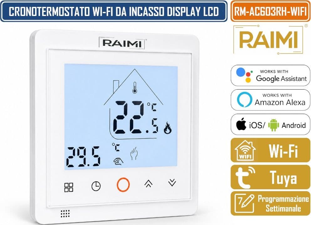 RAIMI RM-AC603RH-WIFI TERMOSTATO WI-FI DIGITALE PROGRAMMABILE DISPLAY LCD APP SMART LIFE/TUYA COMPATIBILE ALEXA E GOOGLE ASSISTANT 220V 3A IP20 - 2