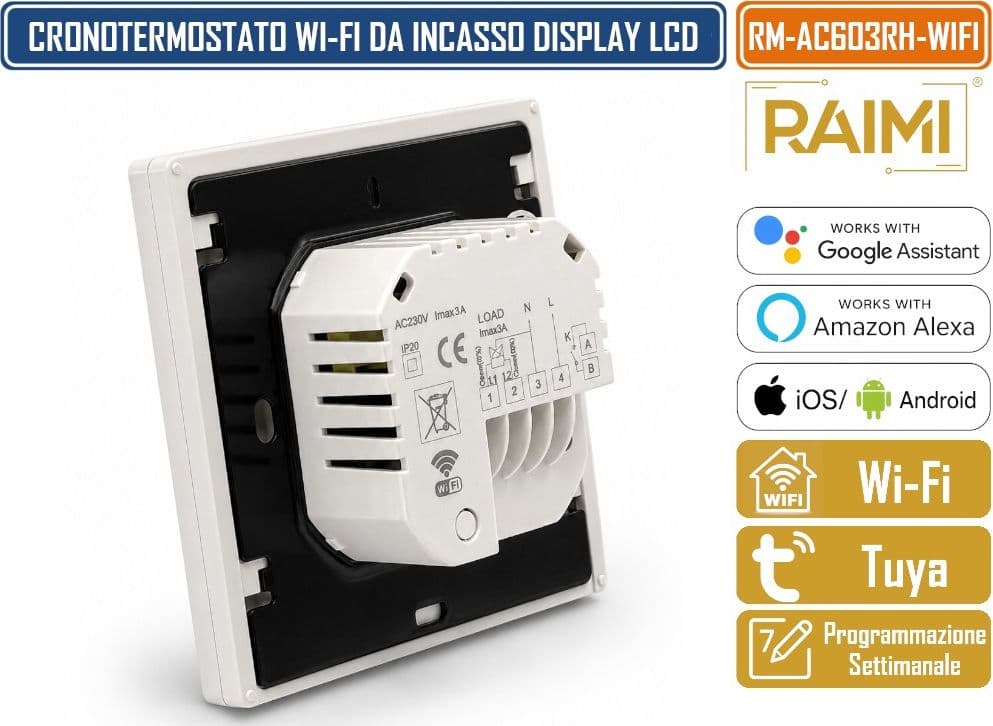 RAIMI RM-AC603RH-WIFI TERMOSTATO WI-FI DIGITALE PROGRAMMABILE DISPLAY LCD APP SMART LIFE/TUYA COMPATIBILE ALEXA E GOOGLE ASSISTANT 220V 3A IP20 - 3