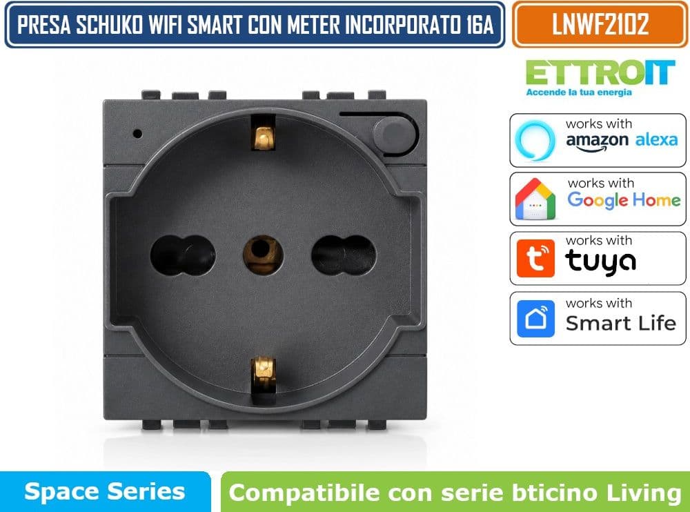 ETTROIT LNWF2102 PRESA SCHUKO SMART WIFI 16A 3680W CON MONITORAGGIO CONSUMI COMPATIBILE BTICINO LIVING LIGHT NERA TUYA SMART LIFE ALEXA GOOGLE ASSISTANT - 3