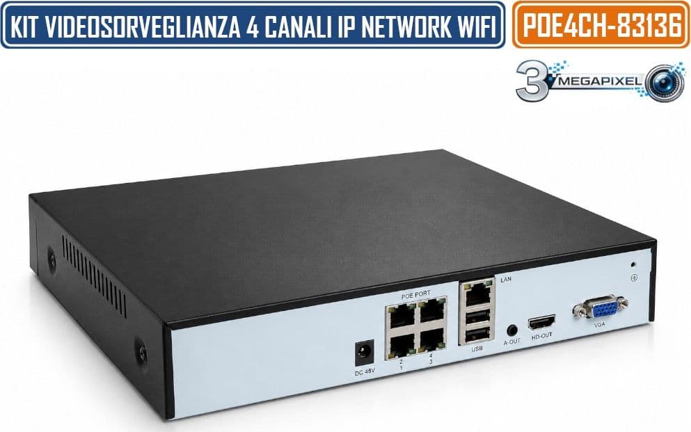 KIT VIDEOSORVEGLIANZA IP NETWORK POE 4 CANALI CON NVR E 4 TELECAMERE 3 MEGAPIXEL DA ESTERNO IP66 MOTION DETECTION CONTROLLO REMOTO HDMI E VGA - 4