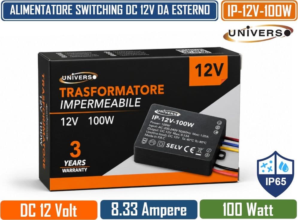 UNIVERSO IP-12V-100W TRASFORMATORE ALIMENTATORE IMPERMEABILE 100W 12V DC 8,33A IP65 CON PROTEZIONE DA CORTOCIRCUITO E SOVRACCARICO PER STRIP LED E ILLUMINAZIONE LED - 4