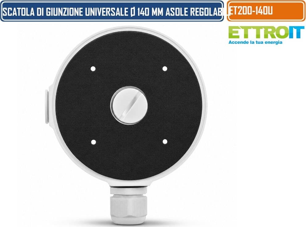 ETTROIT ET200-140U SCATOLA DI GIUNZIONE UNIVERSALE IMPERMEABILE Ø140 MM IN LEGA DI ALLUMINIO CON ASOLE RADIALI REGOLABILI PER TELECAMERE 3/4 PUNTI DI FISSAGGIO - 4