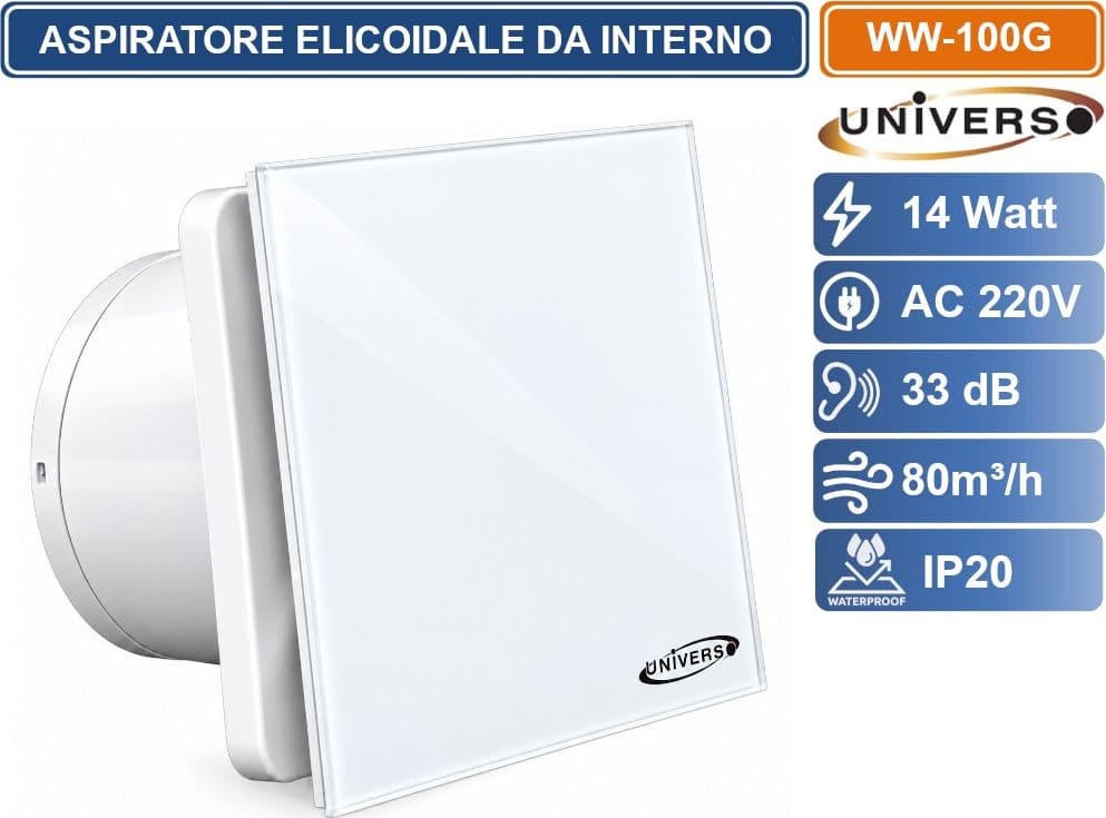 UNIVERSO WW-100G ASPIRATORE ELICOIDALE 14W Ø100 MM 80 M³/H SUPER SILENZIOSO CON PANNELLO FRONTALE IN VETRO BIANCO - 2