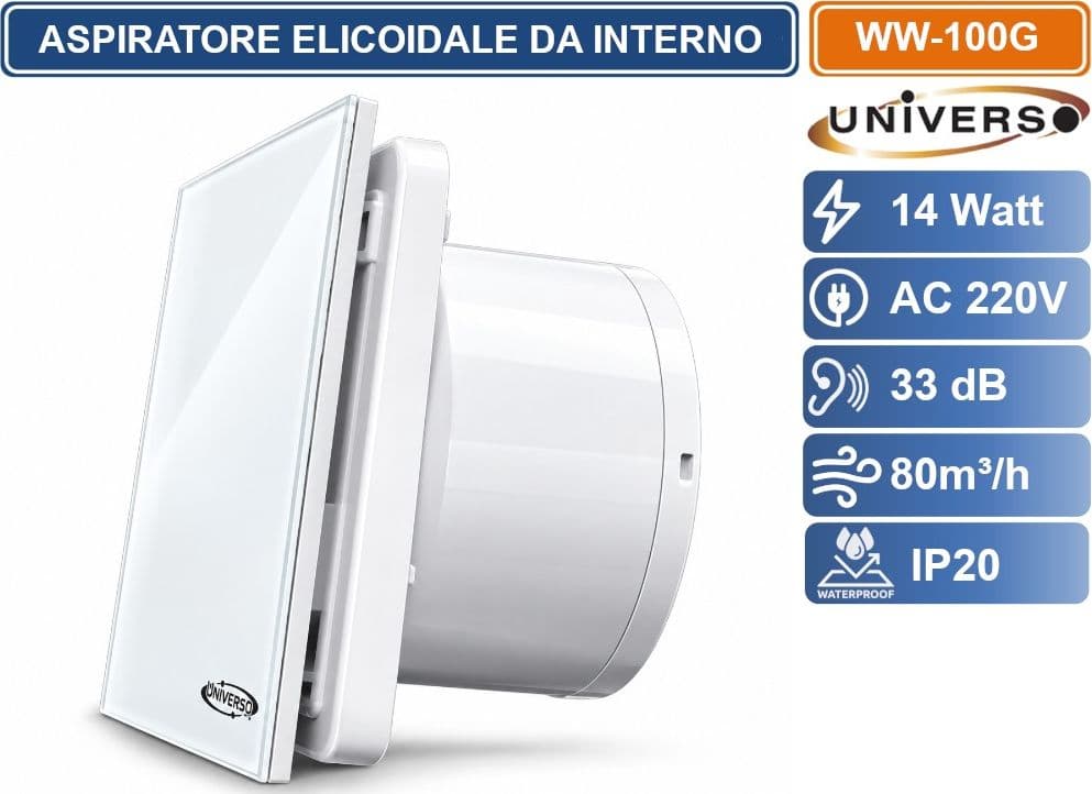 UNIVERSO WW-100G ASPIRATORE ELICOIDALE 14W Ø100 MM 80 M³/H SUPER SILENZIOSO CON PANNELLO FRONTALE IN VETRO BIANCO - 3