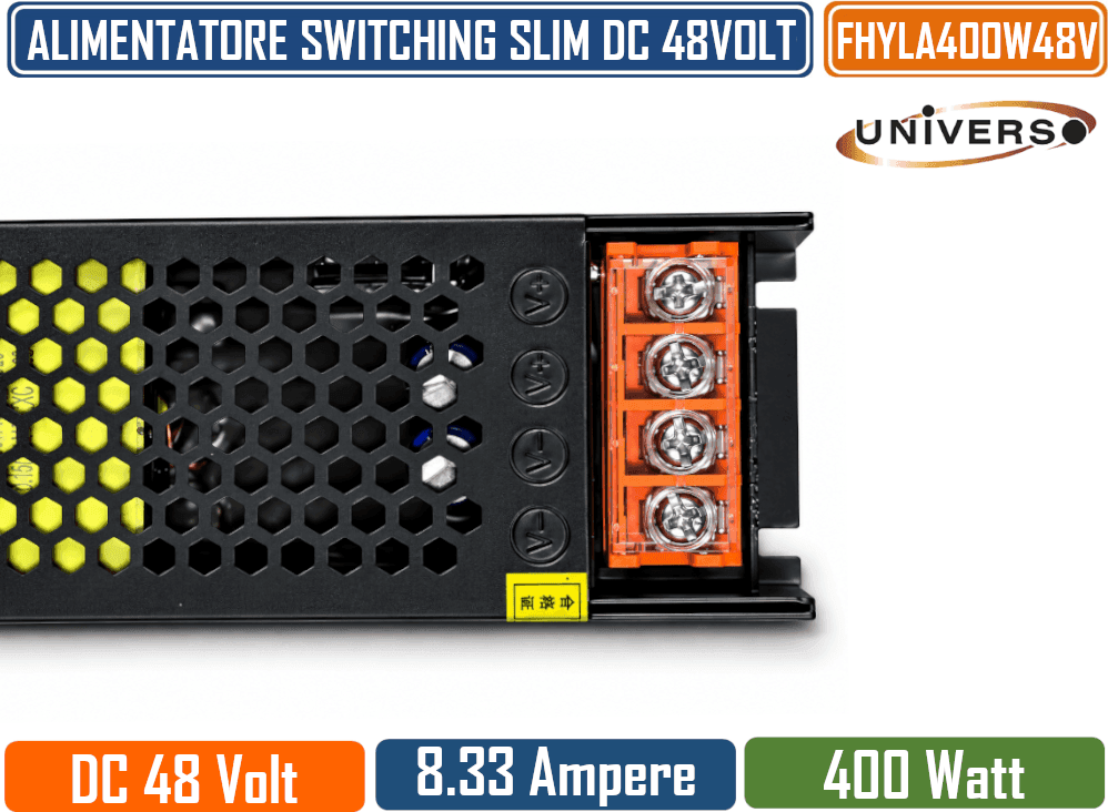 UNIVERSO FHYLA400W48V ALIMENTATORE TRASFORMATORE SLIM METALLICO STABILIZZATO  400W 48V DC 8,33A PER USO INTERNO  IP20 - 5