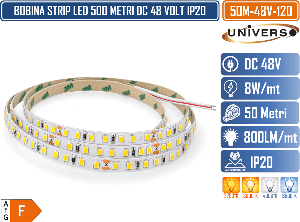 UNIVERSO 50M-48V-120 STRIP LED  48V DC 50 METRI 8W/M 120 LED/M SMD 2835 IP20 – 2700K 3000K 4000K 6500K IP20 - 3