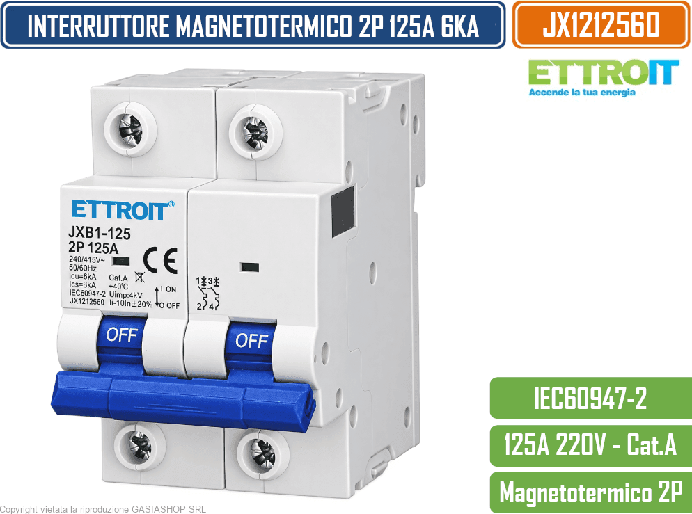 ETTROIT JX1212560 INTERRUTTORE MAGNETOTERMICO 2P 125A 6KA 220V AC 2 MODULI GUIDA DIN