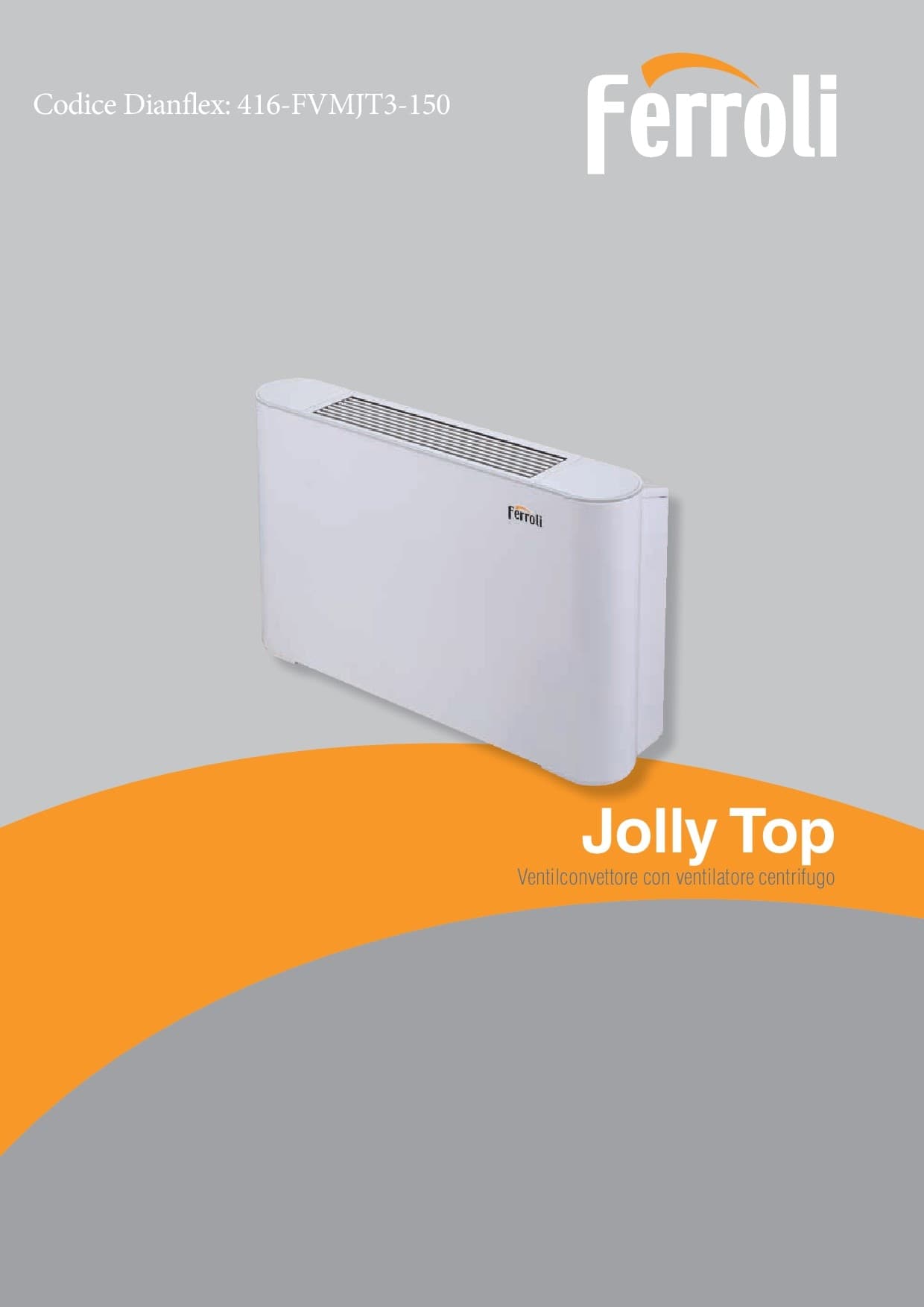 VENTILCONVETTORE CENTRIFUGO ASPIRAZIONE DAL BASSO JOLLY TOP 3V- Mod. 150- FERRO- pezzi 1 - 2