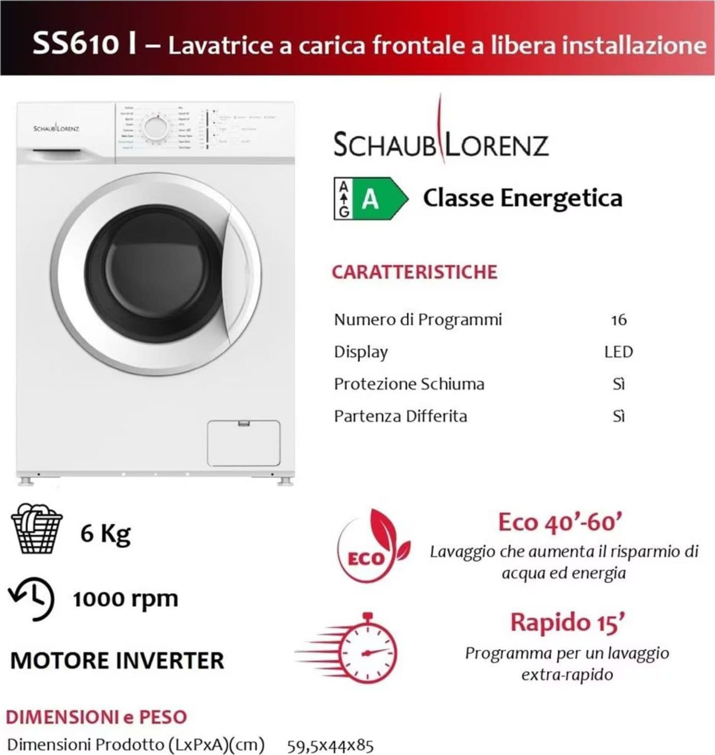 Schaub Lorenz SS610I Lavatrice Libera Installazione Carico 6 kg Classe Energetica A Dimensioni: HxLxP: 85x59,5x44 cm in  Ecoprice.it - Avellino, commercioVirtuoso.it