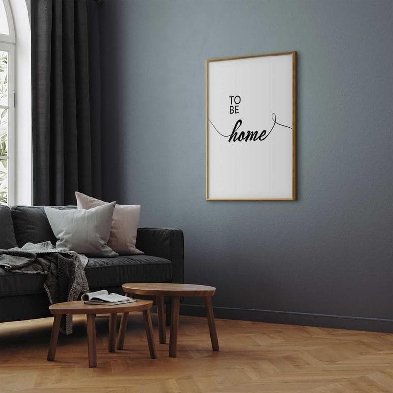 Poster - To Be Home in Poster e stampe Collezione Casa - Trebisacce, commercioVirtuoso.it
