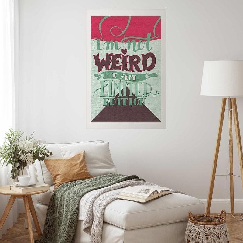 Poster - Im Not Weird in Poster e stampe Collezione Casa - Trebisacce, commercioVirtuoso.it