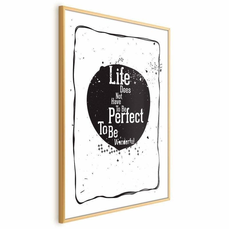 Poster - Life Doesnt Have to Be Perfect to Be Wonderful in Poster e stampe Collezione Casa - Trebisacce, commercioVirtuoso.it