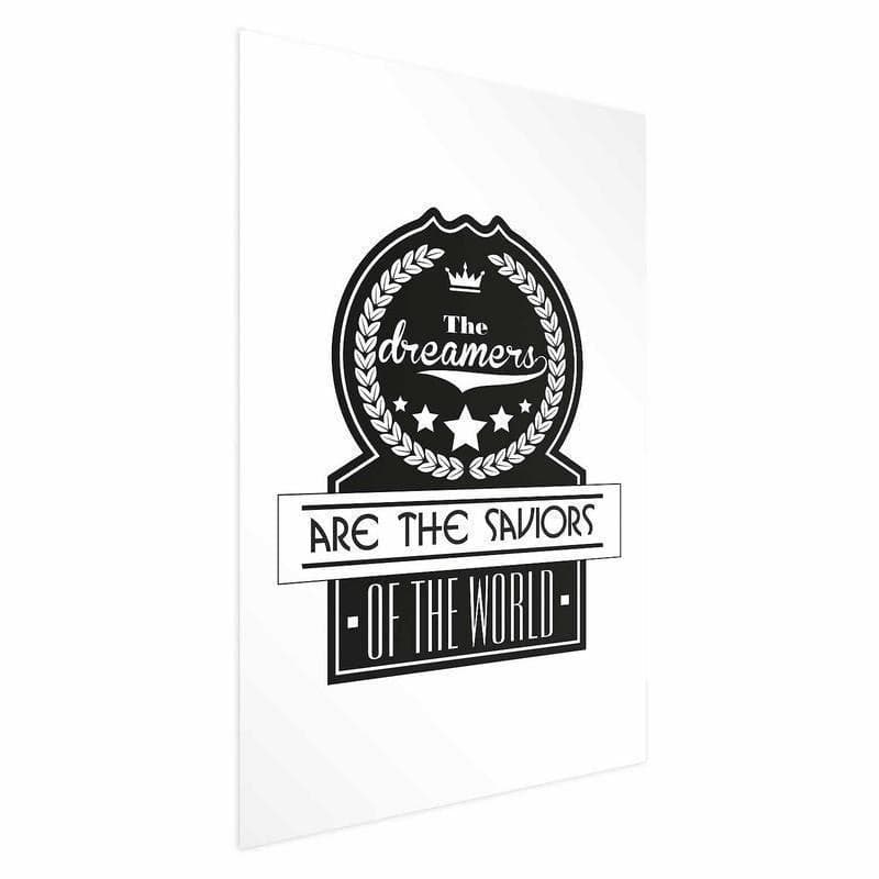 Poster - The Dreamers Are the Saviors of the World in Poster e stampe Collezione Casa - Trebisacce, commercioVirtuoso.it