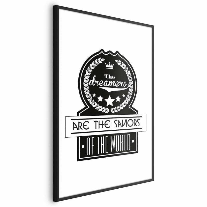 Poster - The Dreamers Are the Saviors of the World in Poster e stampe Collezione Casa - Trebisacce, commercioVirtuoso.it