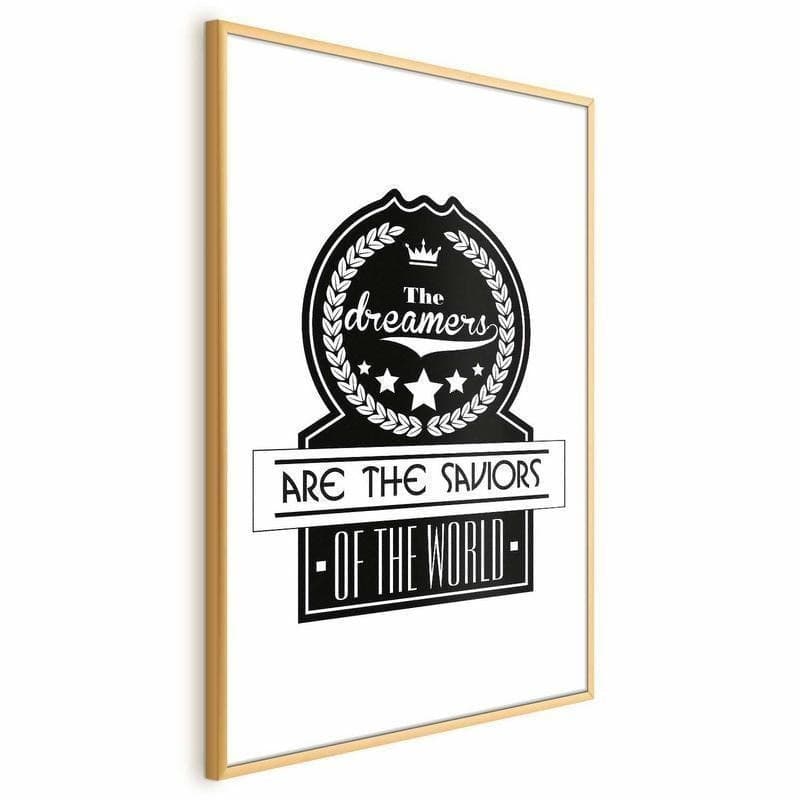 Poster - The Dreamers Are the Saviors of the World in Poster e stampe Collezione Casa - Trebisacce, commercioVirtuoso.it