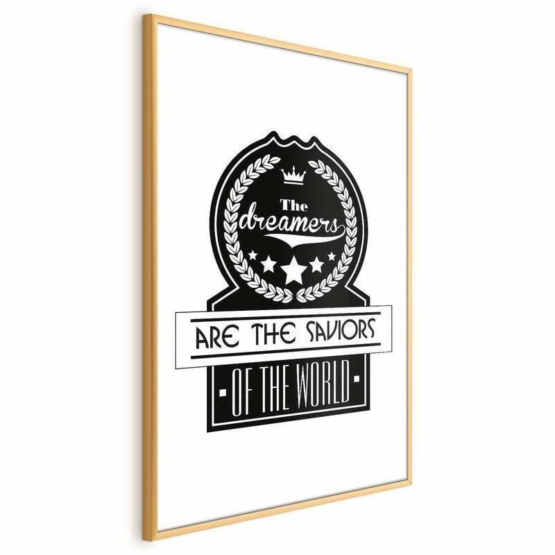 Poster - The Dreamers Are the Saviors of the World in Poster e stampe Collezione Casa - Trebisacce, commercioVirtuoso.it