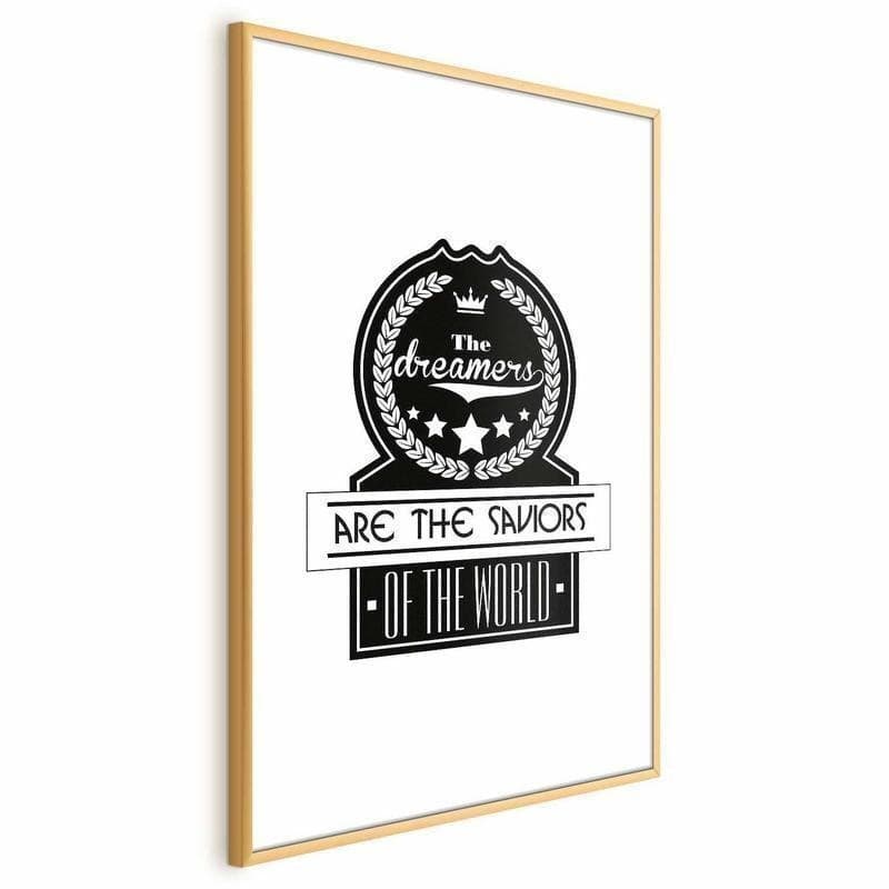 Poster - The Dreamers Are the Saviors of the World in Poster e stampe Collezione Casa - Trebisacce, commercioVirtuoso.it