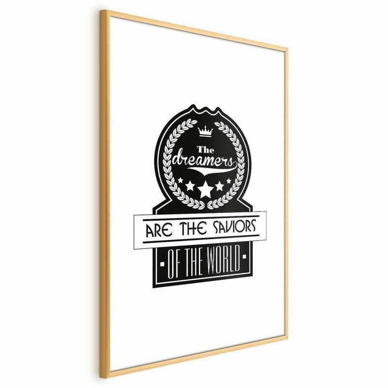 Poster - The Dreamers Are the Saviors of the World in Poster e stampe Collezione Casa - Trebisacce, commercioVirtuoso.it