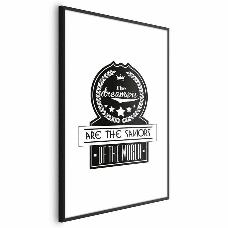 Poster - The Dreamers Are the Saviors of the World in Poster e stampe Collezione Casa - Trebisacce, commercioVirtuoso.it