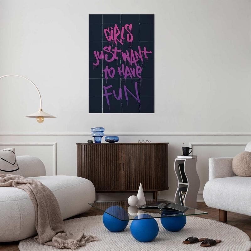 Poster - Girls Just Want to Have Fun in Poster e stampe Collezione Casa - Trebisacce, commercioVirtuoso.it