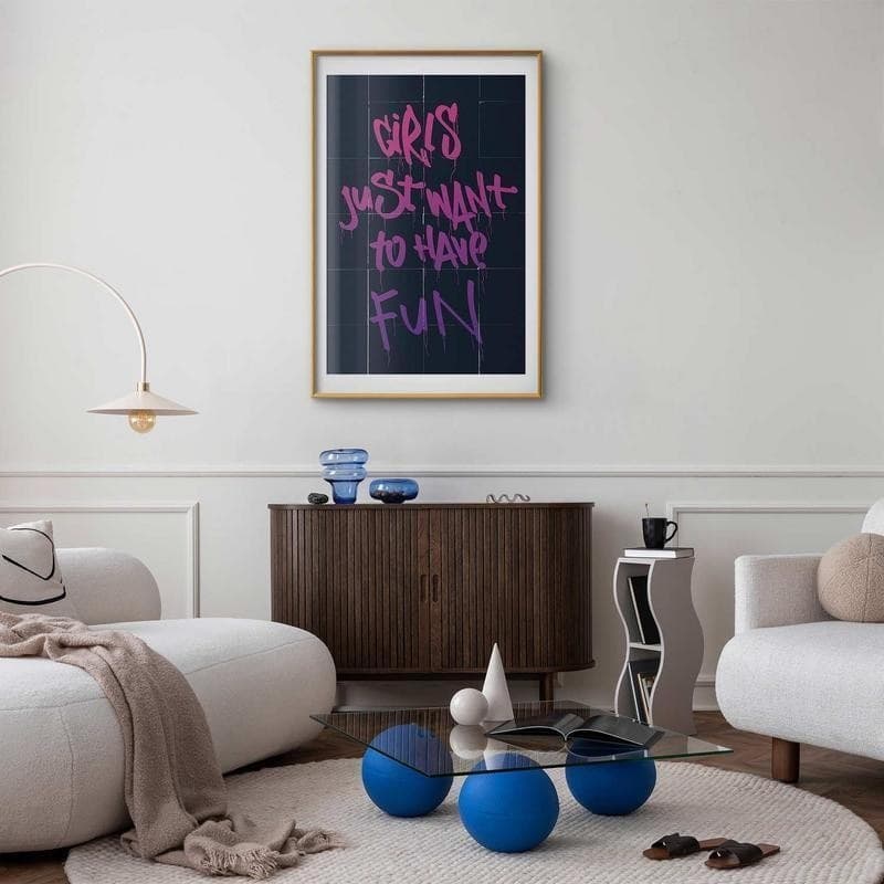 Poster - Girls Just Want to Have Fun in Poster e stampe Collezione Casa - Trebisacce, commercioVirtuoso.it