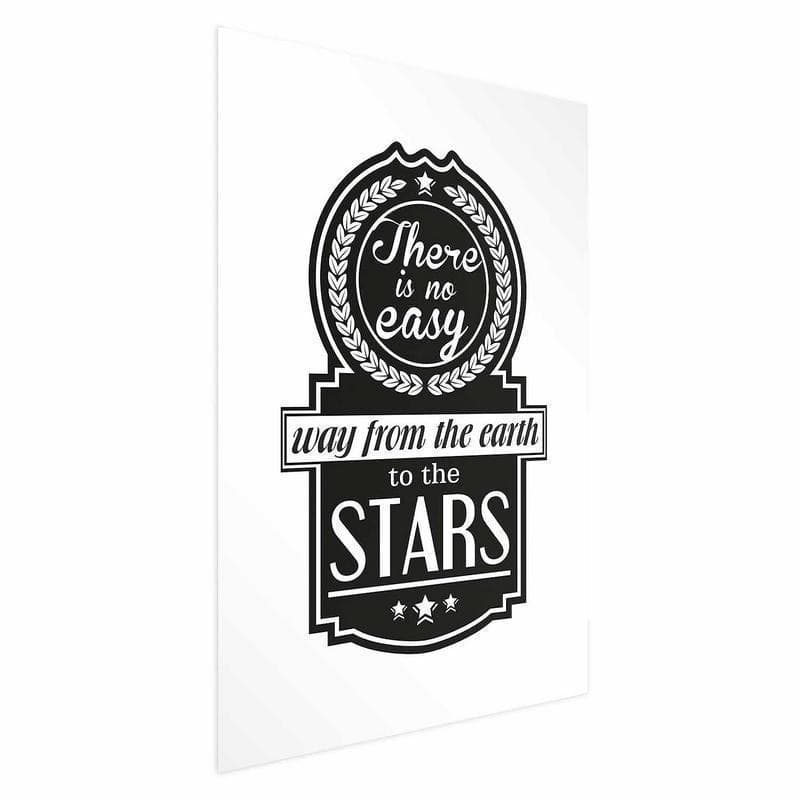 Poster - There Is No Easy Way from the Earth to the Stars in Poster e stampe Collezione Casa - Trebisacce, commercioVirtuoso.it