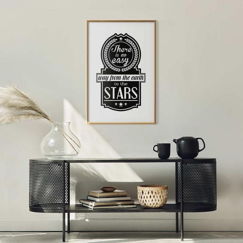 Poster - There Is No Easy Way from the Earth to the Stars in Poster e stampe Collezione Casa - Trebisacce, commercioVirtuoso.it