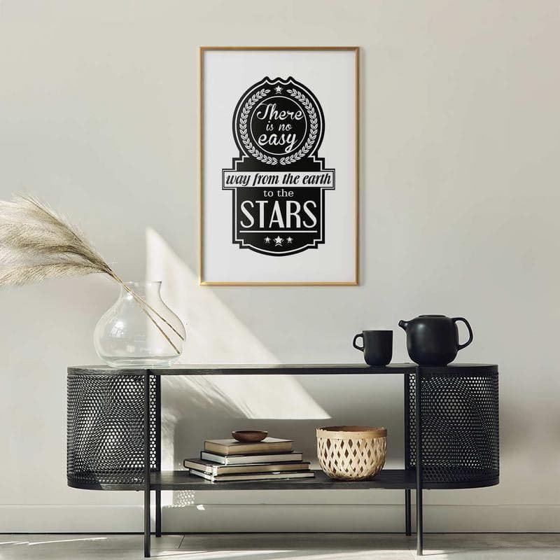 Poster - There Is No Easy Way from the Earth to the Stars in Poster e stampe Collezione Casa - Trebisacce, commercioVirtuoso.it