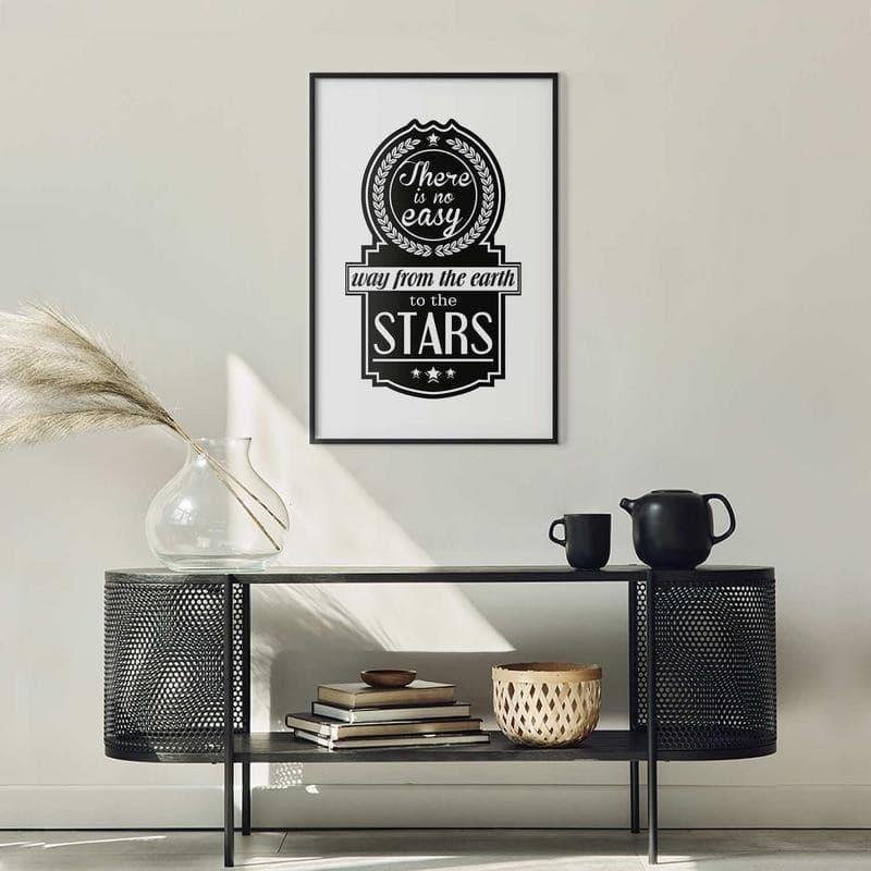 Poster - There Is No Easy Way from the Earth to the Stars in Poster e stampe Collezione Casa - Trebisacce, commercioVirtuoso.it