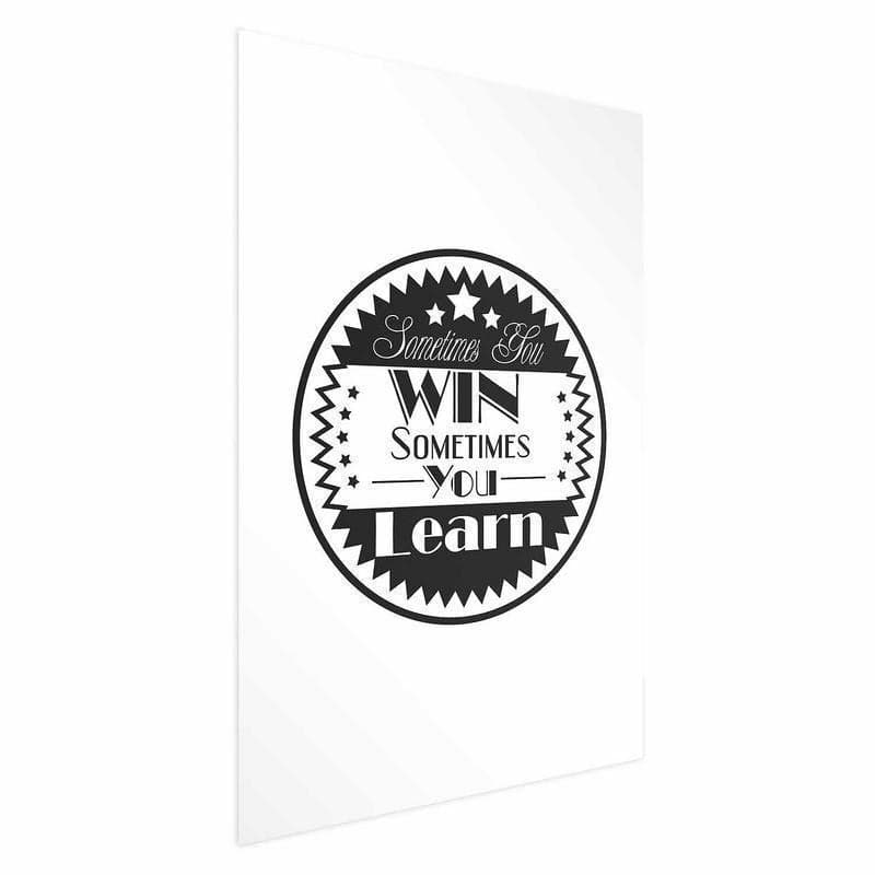 Poster - Sometimes You Win, Sometimes You Learn in Targhe e cartelli Collezione Casa - Trebisacce, commercioVirtuoso.it