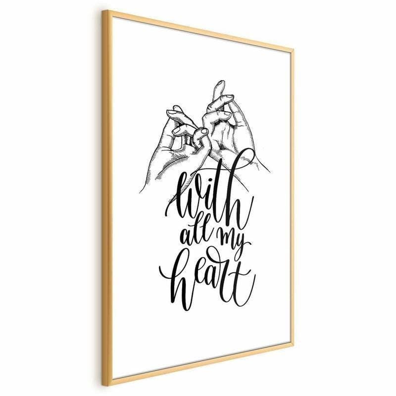 Poster - With All My Heart in Poster e stampe Collezione Casa - Trebisacce, commercioVirtuoso.it