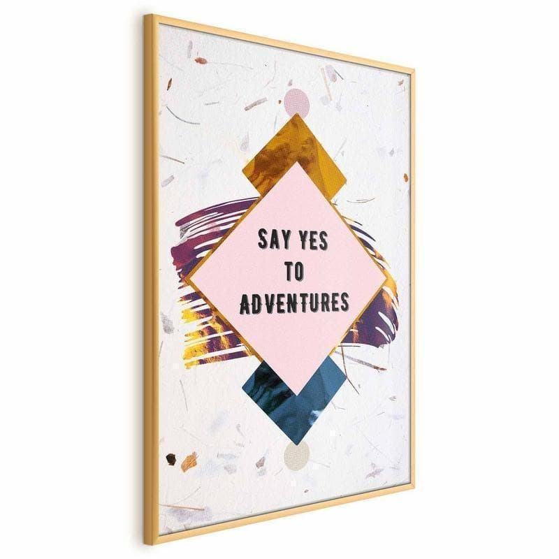Poster - Say Yes to Adventures in Poster e stampe Collezione Casa - Trebisacce, commercioVirtuoso.it