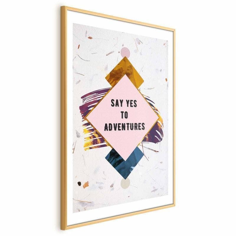 Poster - Say Yes to Adventures in Poster e stampe Collezione Casa - Trebisacce, commercioVirtuoso.it