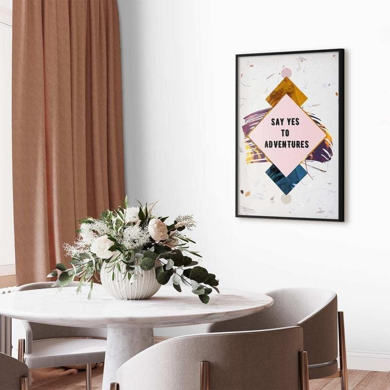 Poster - Say Yes to Adventures in Poster e stampe Collezione Casa - Trebisacce, commercioVirtuoso.it