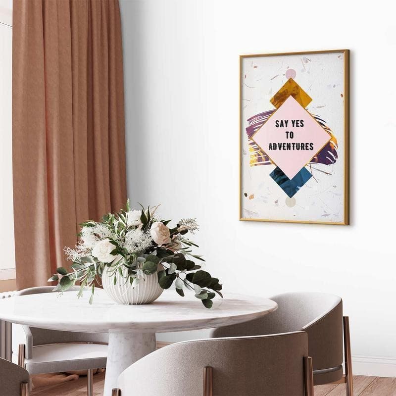 Poster - Say Yes to Adventures in Poster e stampe Collezione Casa - Trebisacce, commercioVirtuoso.it