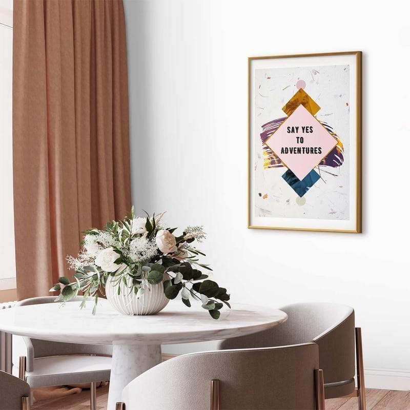 Poster - Say Yes to Adventures in Poster e stampe Collezione Casa - Trebisacce, commercioVirtuoso.it