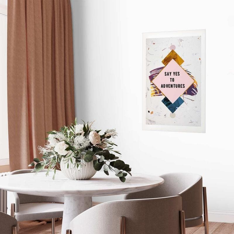 Poster - Say Yes to Adventures in Poster e stampe Collezione Casa - Trebisacce, commercioVirtuoso.it