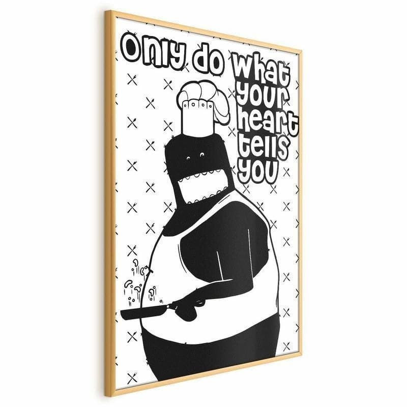 Poster - Only Do What Your Heart Tells You in Poster e stampe Collezione Casa - Trebisacce, commercioVirtuoso.it